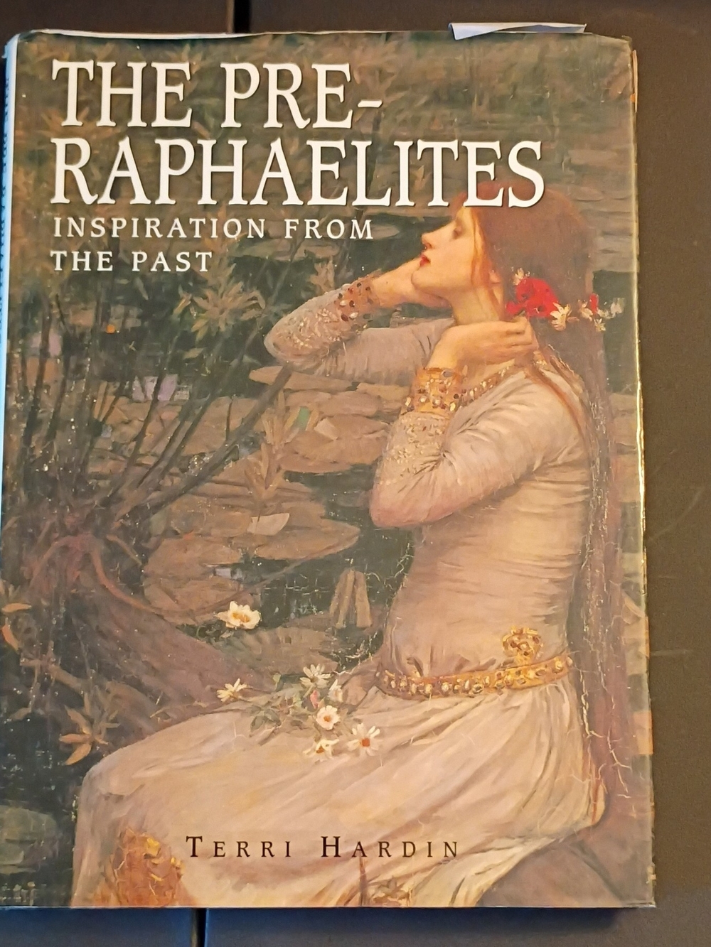 The Pre-Raphaelites Inspiration From the Past by Terri Hardin Art Book Hardcover